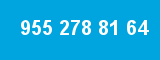 955 278 81 64